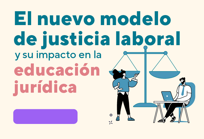 Infografía - El nuevo modelo de justicia laboral y su impacto en la ...